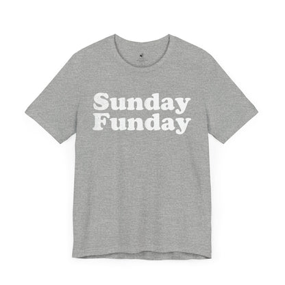 Sunday Funday Unisex Short Sleeve T-Shirt
