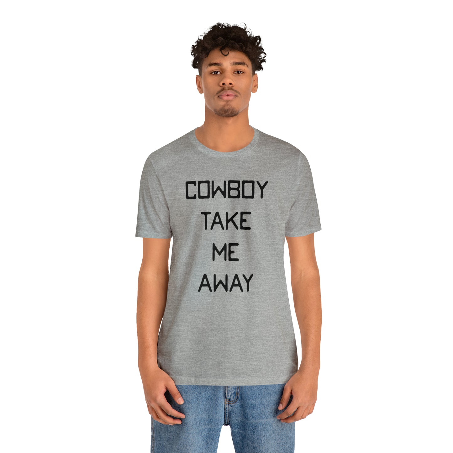 Cowboy Take Me Away Unisex Short Sleeve Ringspun Softstyle T-Shirt