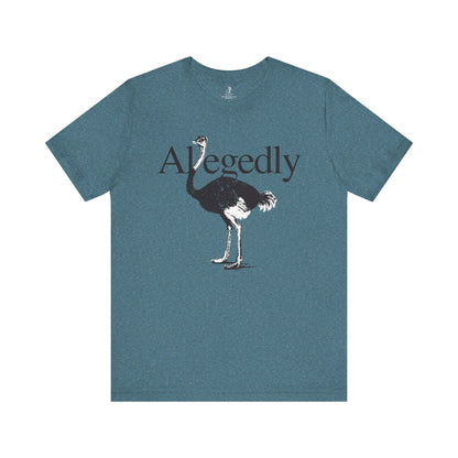 Allegedly Ostrich Unisex Short Sleeve T-Shirt