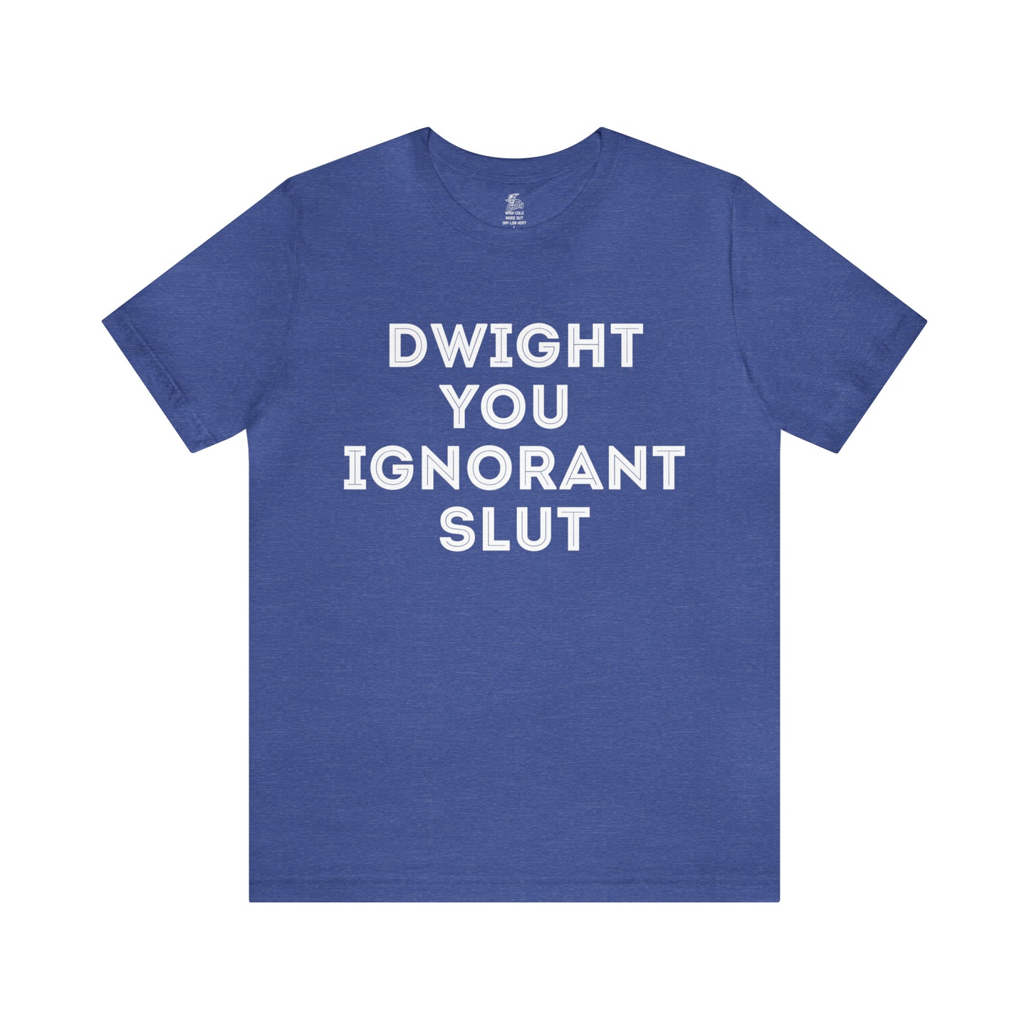 Dwight You Ignorant Slut Unisex Short Sleeve Softstyle T-Shirt