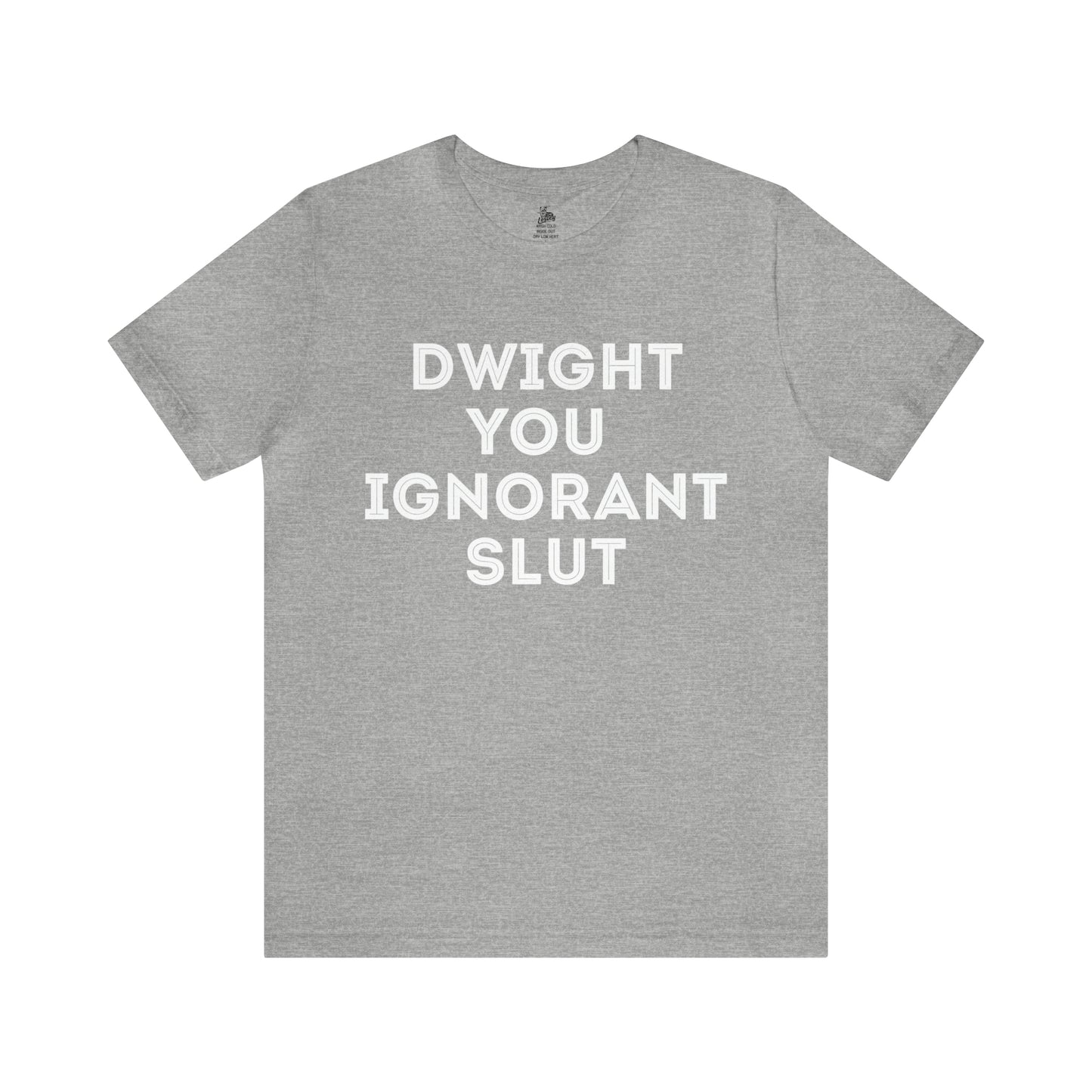 Dwight You Ignorant Slut Unisex Short Sleeve Softstyle T-Shirt