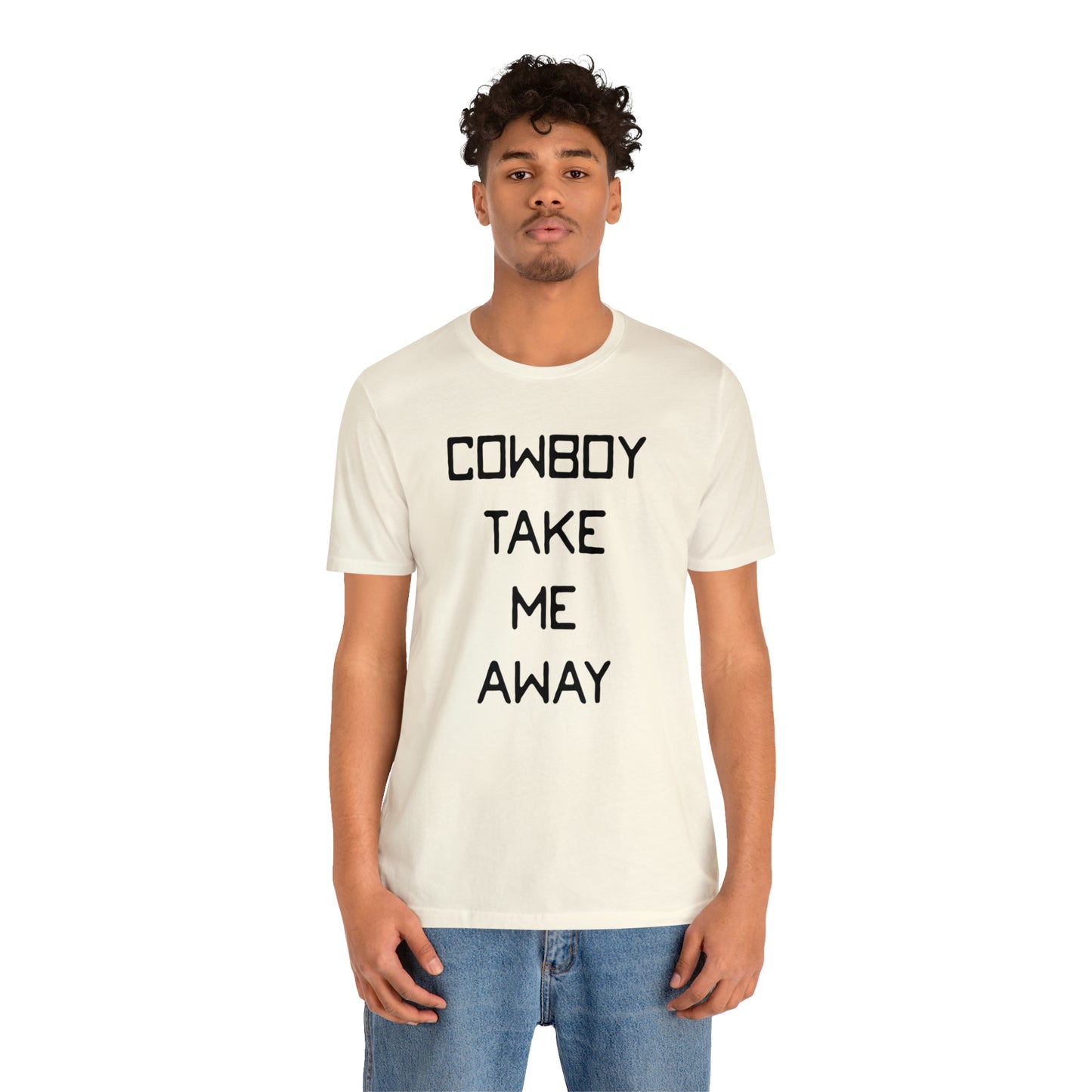 Cowboy Take Me Away Unisex Short Sleeve Ringspun Softstyle T-Shirt