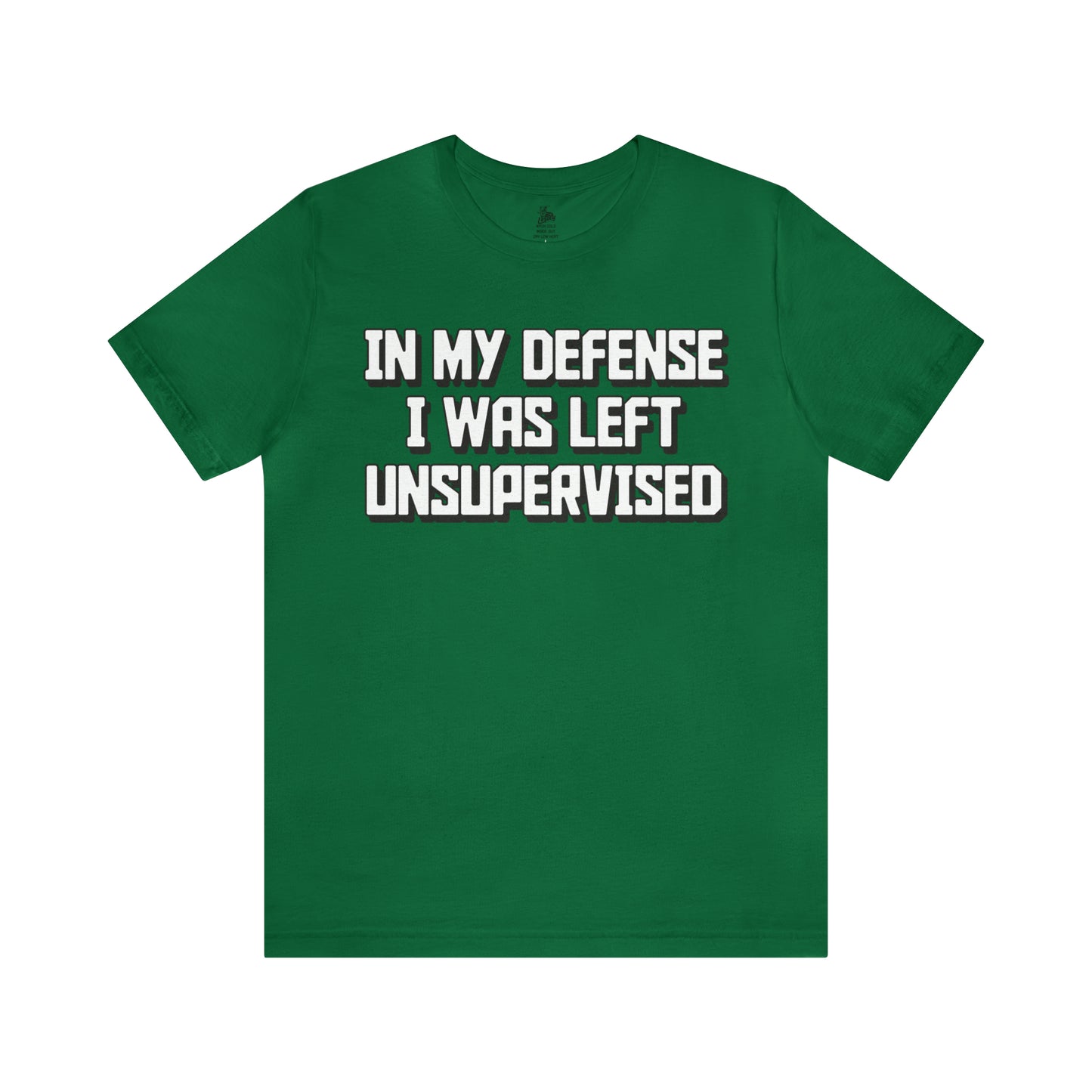 In My Defense I Was Left Unsupervised Unisex Short Sleeve Softstyle T-Shirt