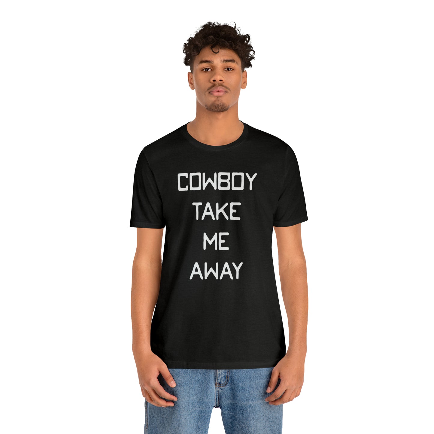Cowboy Take Me Away Unisex Short Sleeve Ringspun Softstyle T-Shirt