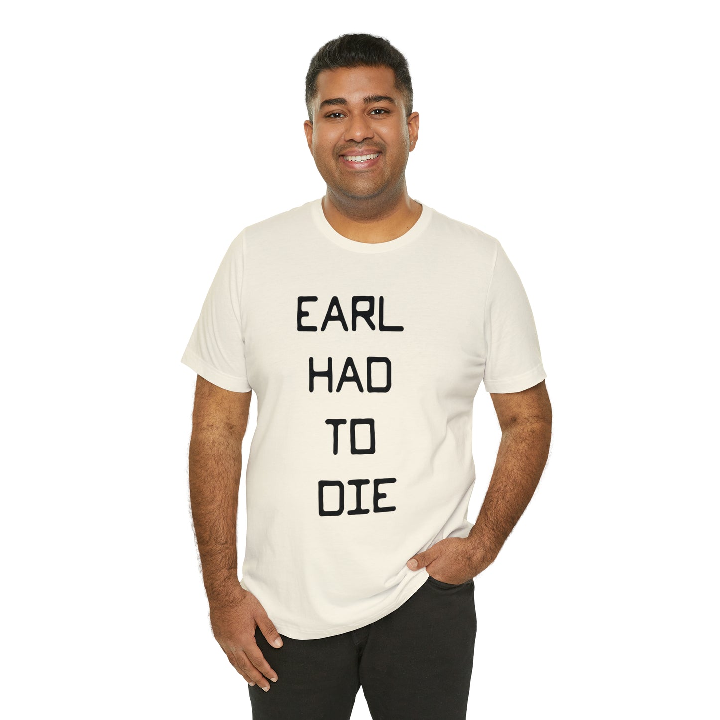 Earl Had to Die Unisex Softstyle T-Shirt