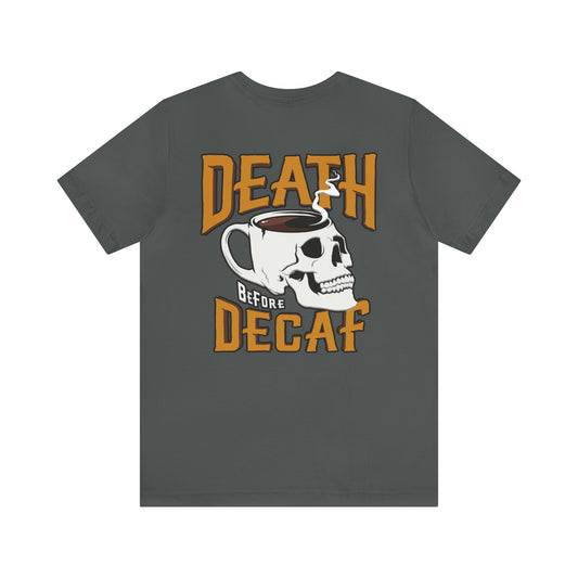 Death Before Decaf Unisex Short Sleeve Softstyle T-Shirt