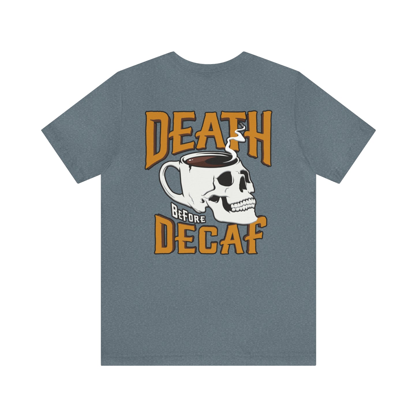 Death Before Decaf Unisex Short Sleeve Softstyle T-Shirt
